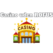 Oplev Underholdningen i Casino Uden for RoFus